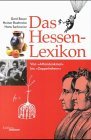Bild des Verkufers fr Das Hessen-Lexikon : von "Affendenkmal" bis "Zeppelinheim". zum Verkauf von Antiquariat  Udo Schwrer