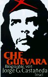 Seller image for Che Guevara : Biographie. Aus dem Engl. und Span. von Christiane Barckhausen . for sale by Antiquariat  Udo Schwrer