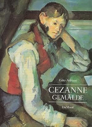Cezanne Gemälde. Mit einem Beitrag zur Rezeptionsgeschichte von Walter Feilchenfeldt.
