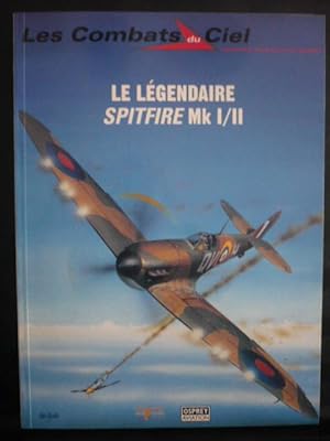 Les Combats du Ciel - N°1 - Le légendaire Spitfire MK I/II