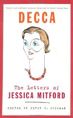 Imagen del vendedor de Decca : The Letters of Jessica Mitford a la venta por Alpha 2 Omega Books BA