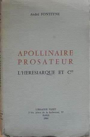 Seller image for Apollinaire prosateur - L'Heresiarque et Cie. for sale by Librairie les mains dans les poches