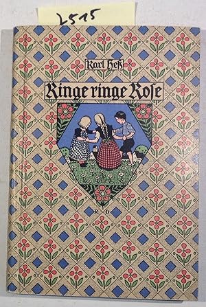 Immagine del venditore per Ringe Ringe Rose! - Eine Liederbuch F�r Die Schweizerkinder, Ihre M�tter Und Lehrer venduto da Antiquariat Tr�ger