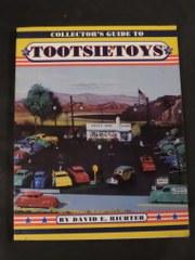 Collector's Guide to Tootsietoys