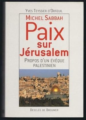 Seller image for Paix sur Jrusalem, propos d'un vque palestinien (entretiens recueillis par Michel Sabbah) for sale by LES TEMPS MODERNES