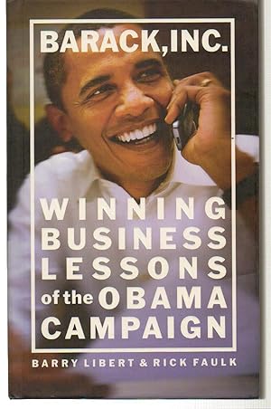 Image du vendeur pour Barack, Inc.: Winning Business Lessons of the Obama Campaign mis en vente par Silver Creek Books & Antiques