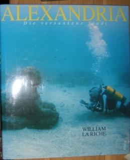 Alexandria. Die versunkene Stadt.