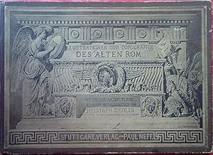 Illustrationen zur Topographie des Alten Rom, dreiundzwanzig Tafeln in Farbendruck. Mit erläutern...