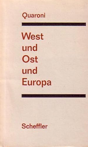 Bild des Verkufers fr West und Ost und Europa. zum Verkauf von Antiquariat Carl Wegner