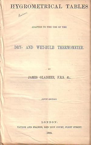 Imagen del vendedor de Hygrometrical tables adapted to the use of the Dry- and Wet-Bulb Thermometer. Preface. a la venta por Antiquariat Carl Wegner