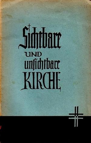 Seller image for Sichtbare und unsichtbare Kirche (Von der Kirche und ihren Ordnungen). for sale by Antiquariat Carl Wegner
