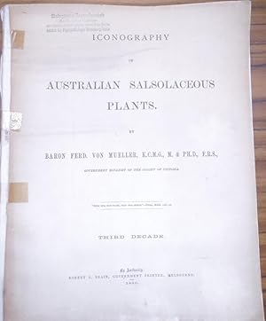 Bild des Verk�ufers f�r Iconography of Australian Salsolaceous Plants. Third Decade - ninth decade (3 - 9). 7 items with plates XXI - XC. zum Verkauf von Antiquariat Carl Wegner