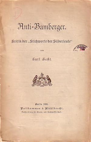 Bild des Verkufers fr Anti-Bamberger : Kritik der "Stichworte der Silberleute". zum Verkauf von Antiquariat Carl Wegner