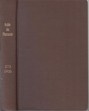 Archiv der Pharmazie ( 1935 ) und Berichte der Deutschen Pharmazeutischen Gesellschaft. Band 273 ...