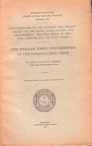 Bild des Verkufers fr The smaller fossil Foraminifera of the Panama Canal Zone. zum Verkauf von Antiquariat Carl Wegner