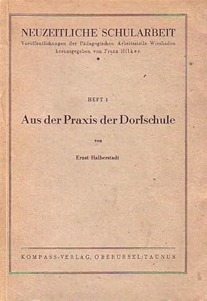 Bild des Verk�ufers f�r Aus der Praxis der Dorfschule. Heft 1 zum Verkauf von Antiquariat Carl Wegner