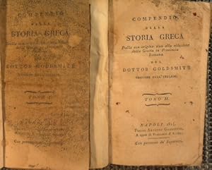 Image du vendeur pour Compendio della storia greca dalla sua origine fino alla riduzione, della Grecia in provincia romana del dottor Goldsmith. Versione dall'inglese. Tomo 1 - 2 mis en vente par Antica Libreria di Bugliarello Bruno S.A.S.