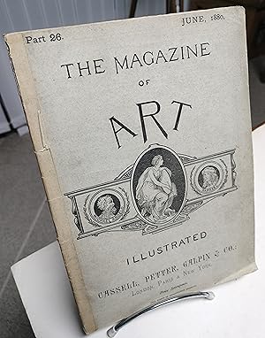 The Magazine of Art Illustrated. PART 26 - JUNE 1880.