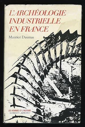 L'Archéologie Industrielle en France