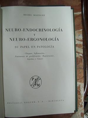 NEURO-ENDOCRINOLOGÍA Y NEURO-ERGONOLOGÍA. SU PAPEL EN PATOLOGÍA. CHOQUES, INFLAMACIÓN, FENÓMENOS ...