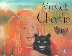Imagen del vendedor de My Cat Charlie a la venta por The Children's Bookshop