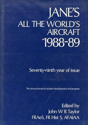 Imagen del vendedor de Jane's All the World's Aircraft 1988-89, The anual record of aviation development and progress. Seventy-ninth year of issue. a la venta por Antiquariat Lindbergh