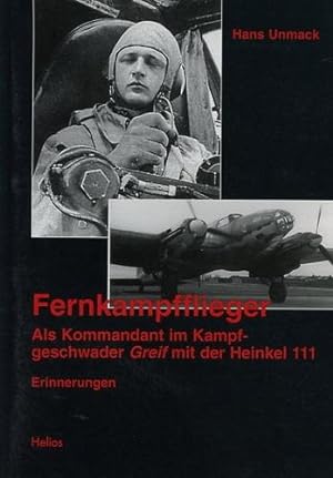 Seller image for Fernkampfflieger, Als Kommandant im Kampfgeschwader  Greif" mit der Heinkel 111 for sale by Antiquariat Lindbergh