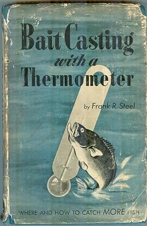 Bait Casting With A Thermometer