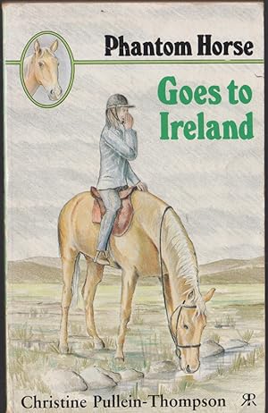 Image du vendeur pour Phantom Horse Goes to Ireland mis en vente par Caerwen Books