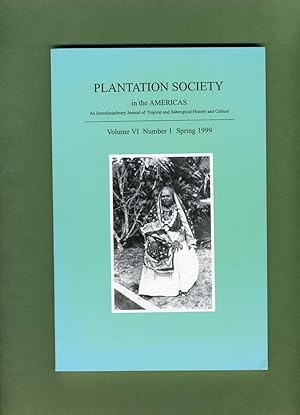 Immagine del venditore per Plantation Society in the Americas: Volume VI (6), Numbers 1, Spring 1999 venduto da Cream Petal Goods