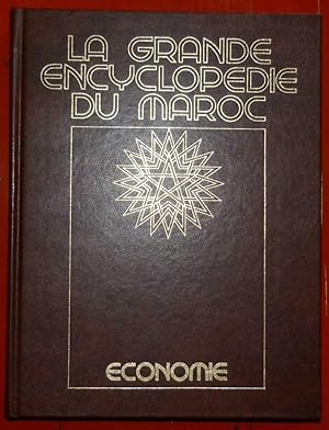 La Grande Encyclopédie du Maroc. Vol. 2 : Economie et Finances. Structures et politique