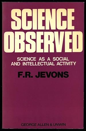 Bild des Verkufers fr Science Observed: Science as a Social and Intellectual Activity zum Verkauf von Little Stour Books PBFA Member