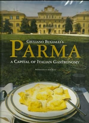 Giuliano Bugialli's Parma - A Capital of Italian Gastronomy