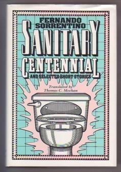 Seller image for Sanitary Centennial: And Selected Short Stories (A Lifestyle; In Self-Defense; Piccirilli; The Life of the Party; The Fetid Tale of Antulin; and Ars Poetica) for sale by Ray Dertz