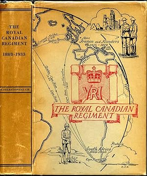 THE ROYAL CANADIAN REGIMENT 1883 - 1933.