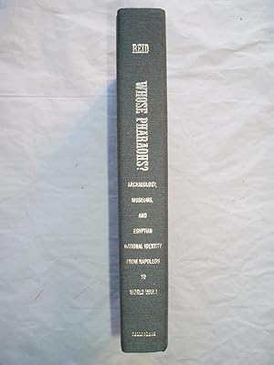 Imagen del vendedor de Whose Pharoahs? Archaeology, Museums, and Egyptian National Identity from Napoleon to World War I a la venta por Expatriate Bookshop of Denmark