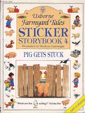 Imagen del vendedor de Pig Gets Stuck: Sticker Storybook Four (Farmyard Tales Sticker Storybook Series a la venta por Le-Livre