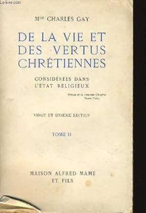 Seller image for DE LA VIE ET DES VERTUS CHRETIENNES considres dans l'tat religieux Tome II for sale by Le-Livre