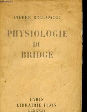 Seller image for PHYSIOLOGIE DU BRIDGE for sale by Le-Livre