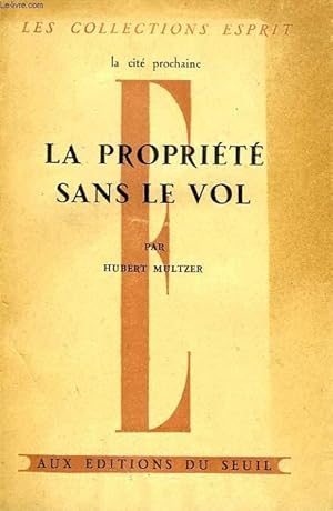 Seller image for LA PROPRIETE SANS LE VOL for sale by Le-Livre