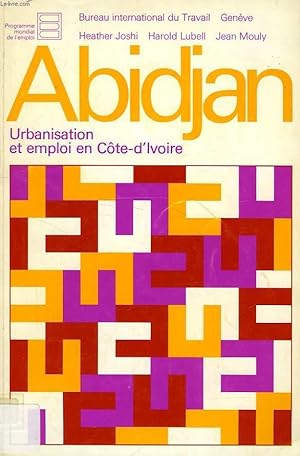 Seller image for ABIDJAN, URBANISATION ET EMPLOI EN COTE-D'IVOIRE for sale by Le-Livre