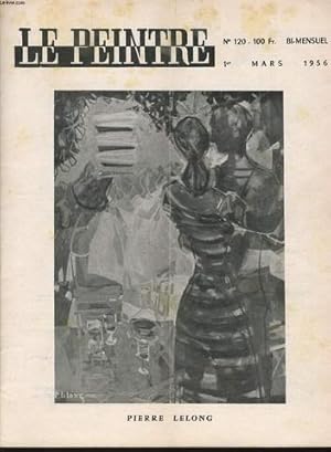 Bild des Verkufers fr LE PEINTRE l'officiel du peintre et graveurs - guide du collectionneur bi mensuel n120 : Pierre Le Long, le picturial, le carnet de l'amateur, les ceramiques, nous persistons  comprendre, les expositions, l'enseigne de Gersaint, les salons, . zum Verkauf von Le-Livre