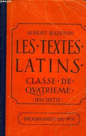 Seller image for LES TEXTES LATINS. CLASSE DE QUATRIEME. PROGRAMMES DE 1931. for sale by Le-Livre