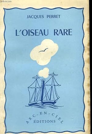 Seller image for L'OISEAU RARE for sale by Le-Livre