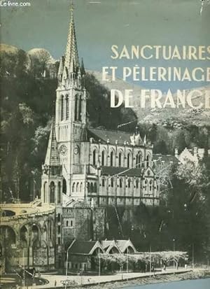 Bild des Verkufers fr SANCTUAIRES ET PELERINAGE DE FRANCE zum Verkauf von Le-Livre