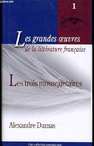 Immagine del venditore per LES GRANDES OEUVRES FRANCAISE n1 : Les trois mousquetaires venduto da Le-Livre