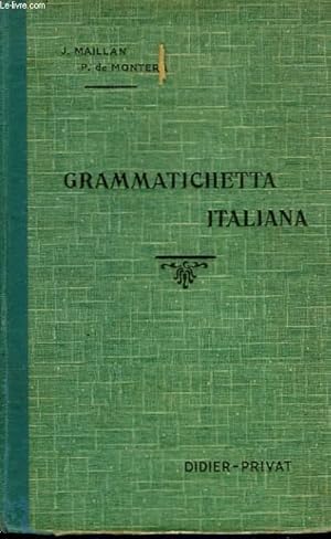 Seller image for GRAMMATICHETTE ITALIANA. AIDE-MEMOIRE GRAMMATICAL A L'USAGE DES CLASSES. 2e EDITION for sale by Le-Livre