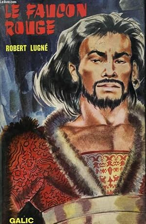 Seller image for LE FAUCON ROUGE. GENGIS KHAN for sale by Le-Livre