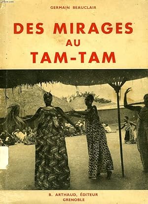 Seller image for DES MIRAGES AU TAM-TAM for sale by Le-Livre