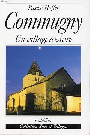 Bild des Verkufers fr COMMUGNY - UN VILLAGE A VIVRE zum Verkauf von Le-Livre